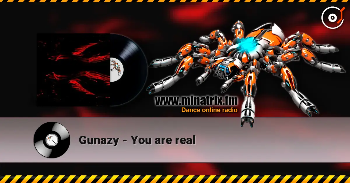 Gunazy - You are real 高品质在线收听 | Minatrix.FM