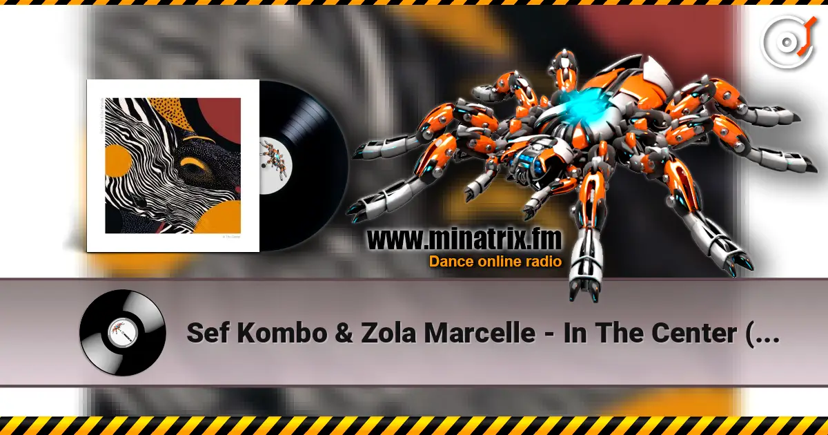 Sef Kombo & Zola Marcelle - In The Center (Extended Mix) слухати онлайн у високій якості | Minatrix.FM