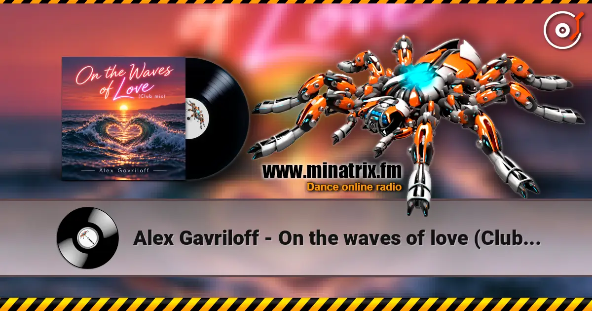 Alex Gavriloff - On the waves of love (Club mix) listen online in high quality | Minatrix.FM