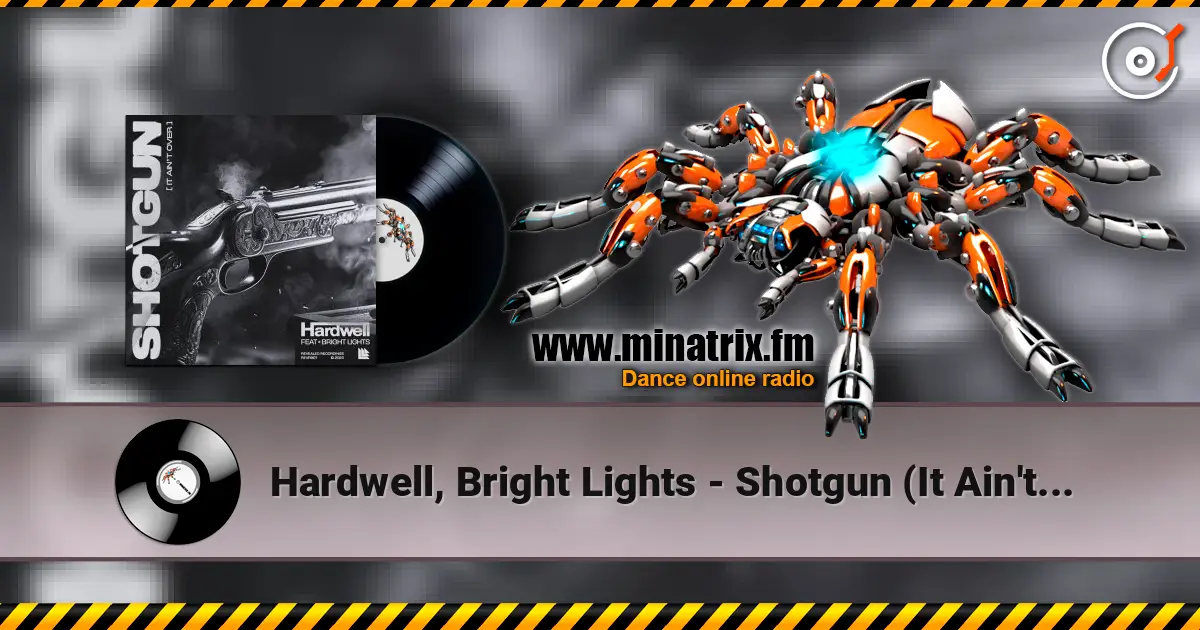 Hardwell, Bright Lights - Shotgun (It Ain't Over) listen online in high quality | Minatrix.FM