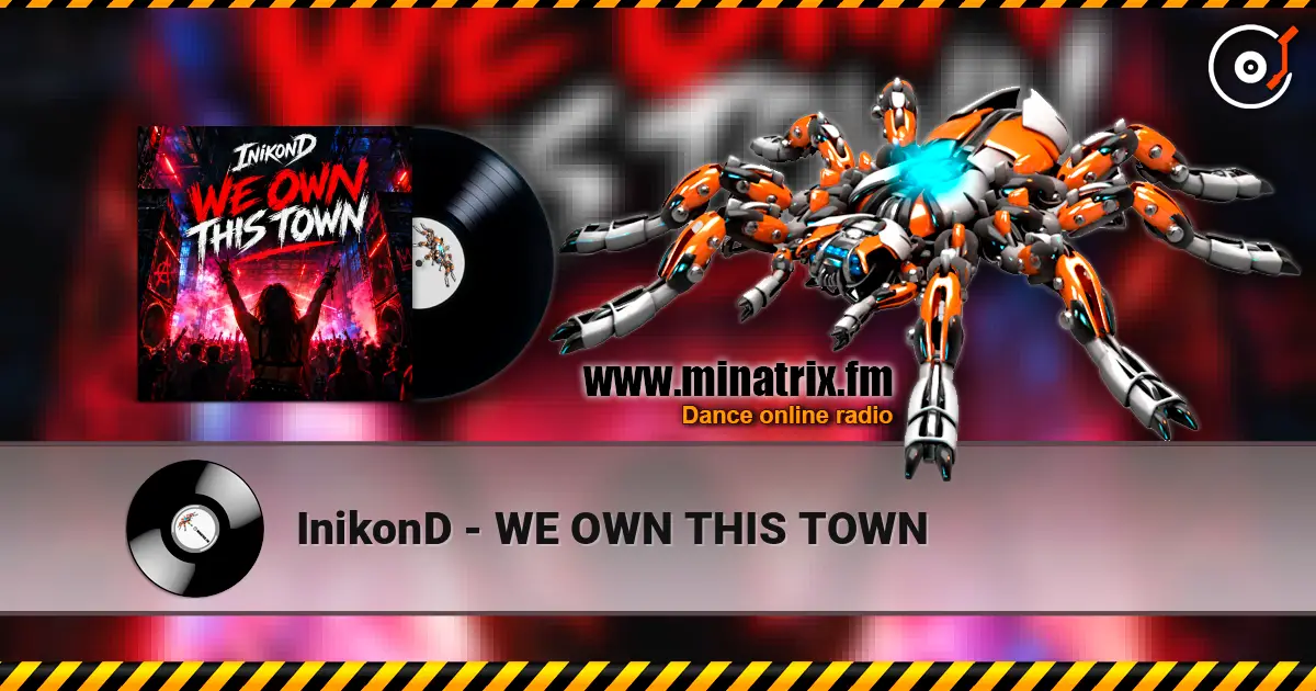 InikonD - WE OWN THIS TOWN 高品质在线收听 | Minatrix.FM