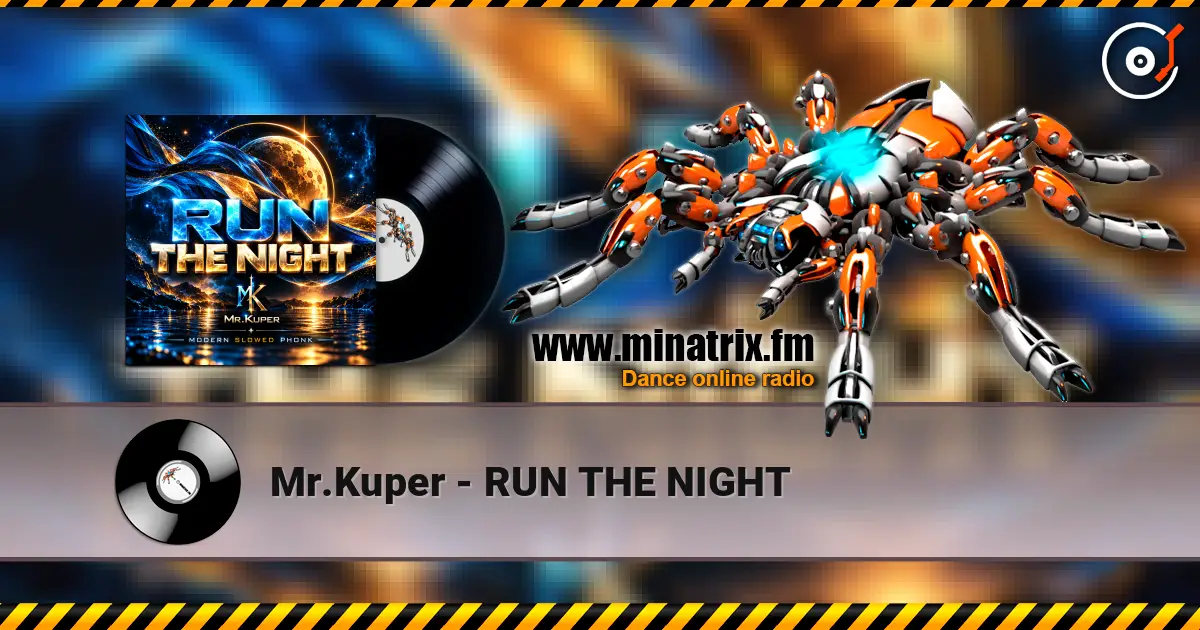 Mr.Kuper - RUN THE NIGHT 高品质在线收听 | Minatrix.FM