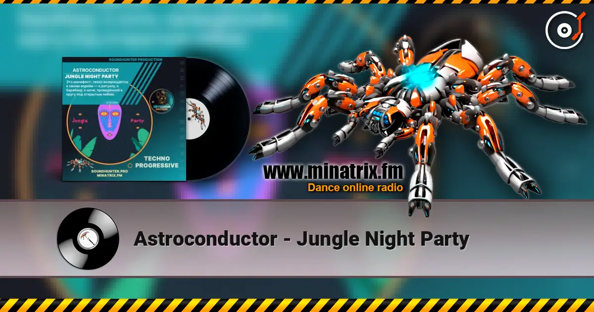 Astroconductor - Jungle Night Party слухати онлайн у високій якості | Minatrix.FM