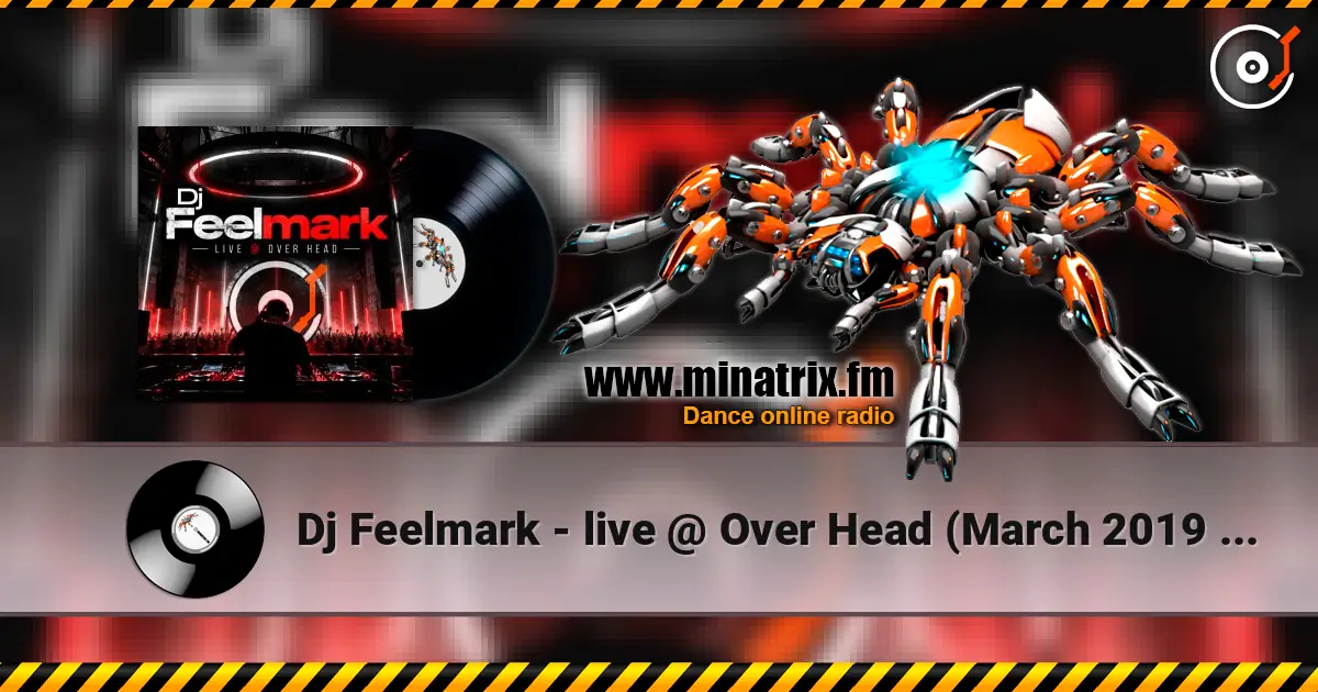 Dj Feelmark - live @ Over Head (March 2019 ppeople mix) 高品质在线收听 | Minatrix.FM