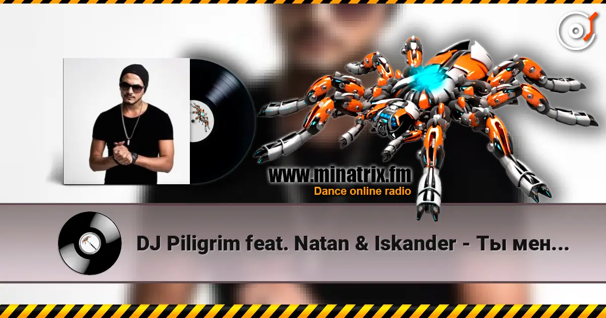 DJ Piligrim feat. Natan & Iskander - Ты меня забудь (Alex Splash & DJ Mail Remix) слухати онлайн у високій якості | Minatrix.FM