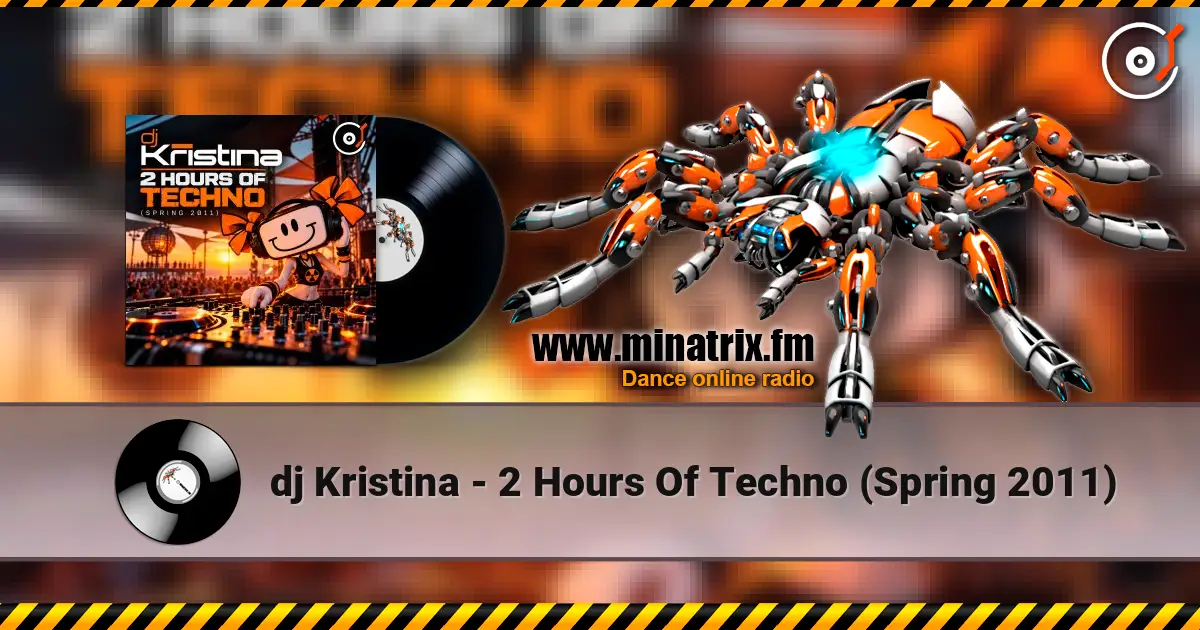 dj Kristina - 2 Hours Of Techno (Spring 2011) 高品质在线收听 | Minatrix.FM