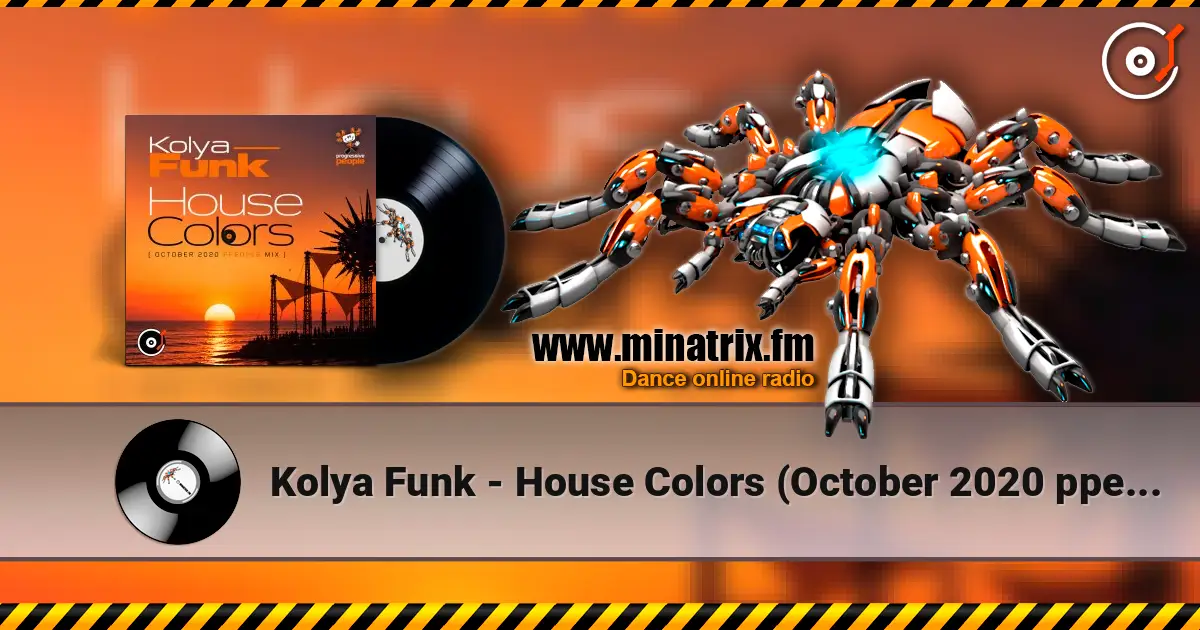 Kolya Funk - House Colors (October 2020 ppeople mix) 高品质在线收听 | Minatrix.FM