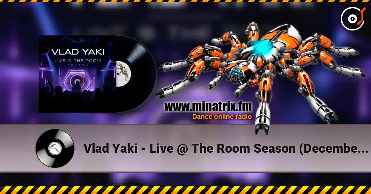 Vlad Yaki - Live @ The Room Season (December 2018 ppeople mix) 高品质在线收听 | Minatrix.FM