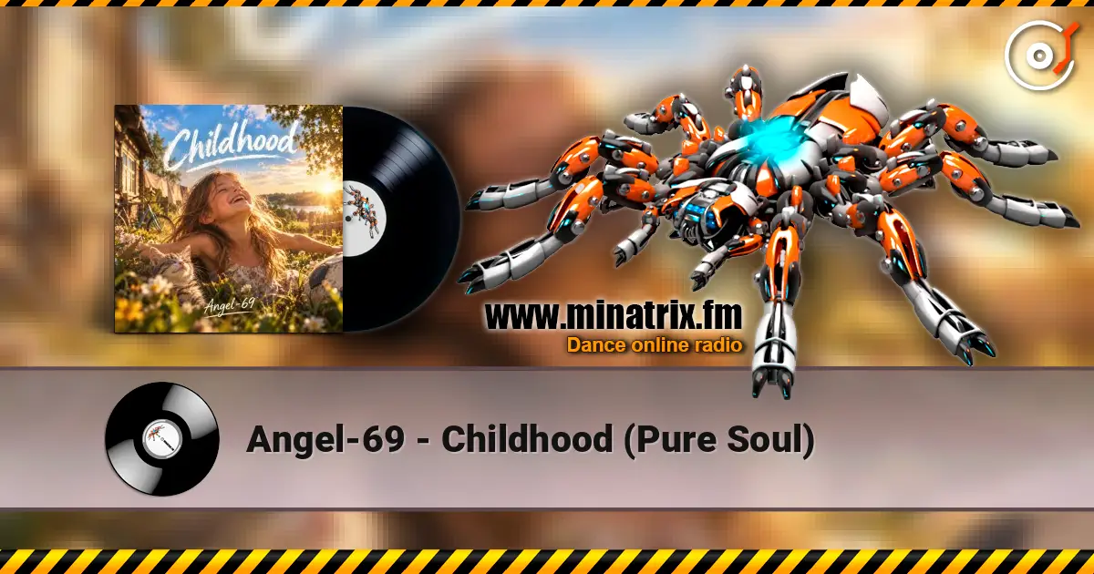 Angel-69 - Childhood (Pure Soul) listen online in high quality | Minatrix.FM