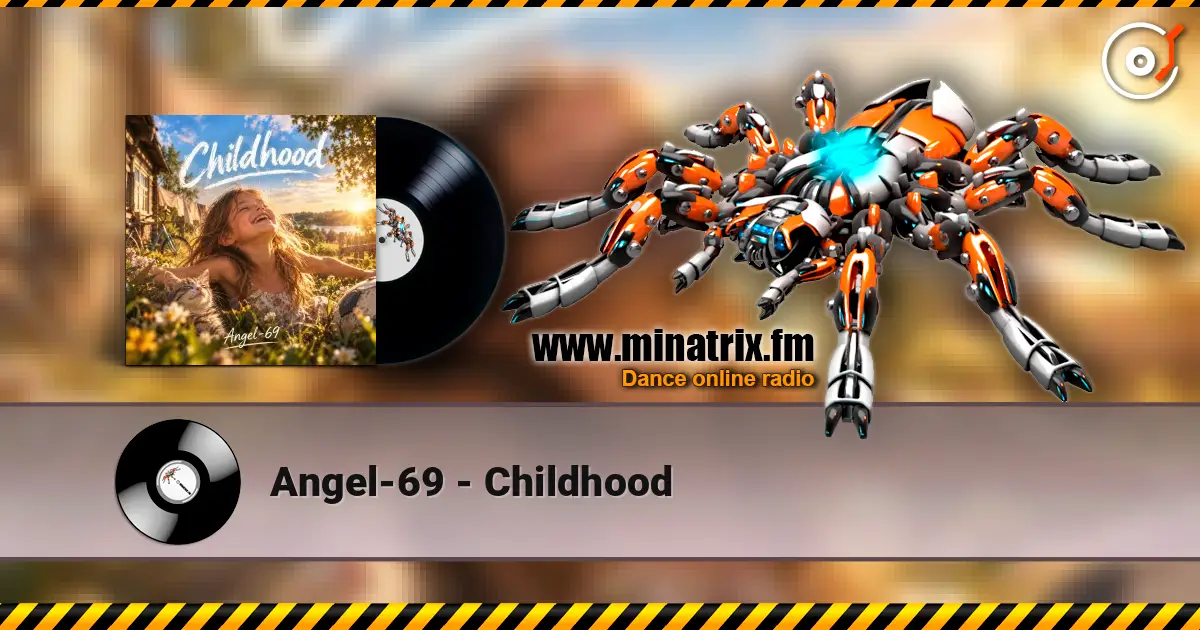 Angel-69 - Childhood listen online in high quality | Minatrix.FM