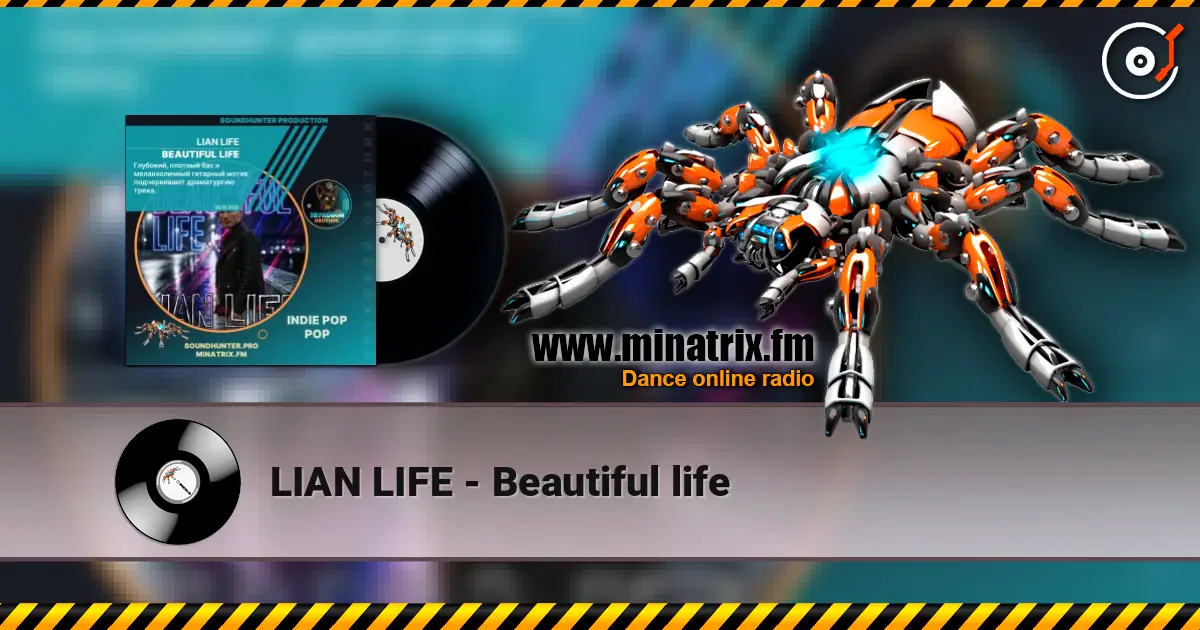 LIAN LIFE - Beautiful life слухати онлайн у високій якості | Minatrix.FM