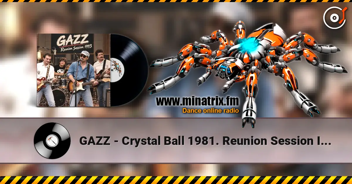 GAZZ - Crystal Ball 1981. Reunion Session  Improvisation 1993. Remastered 2026 高品质在线收听 | Minatrix.FM
