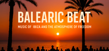 Balearic Beat — 伊比萨的音乐与自由的氛围