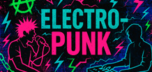 Electro-punk — 朋克能量与电子混乱