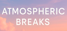 Atmospheric Breaks — 空灵节奏与氛围旋律