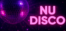 Nu Disco —— 迪斯科文化的现代诠释