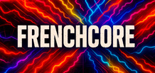 Frenchcore — 欧洲地下音乐的极限脉动
