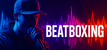 Beatboxing —— 人类节奏的纯粹体现