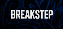 Breakstep——连接 Garage、Drum’n’Bass 与 Dubstep 的桥梁。