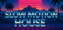 Slow Motion House — “chug”、巴利阿里冥想与温暖律动,速度 90–108 BPM