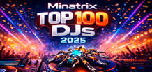 Minatrix 总结 TOP 100 DJs 2025——年度最公正的排行榜