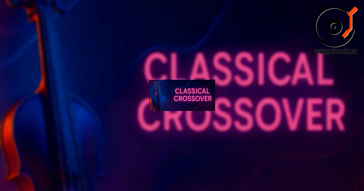 Classical Crossover — 古典与现代音乐的融合