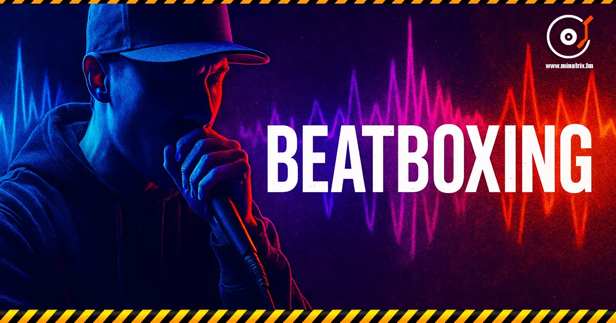 Beatboxing —— 人类节奏的纯粹体现
