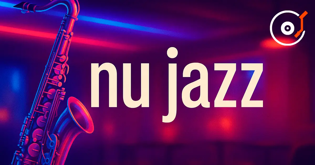 Nu Jazz —— 爵士与电子音乐的融合