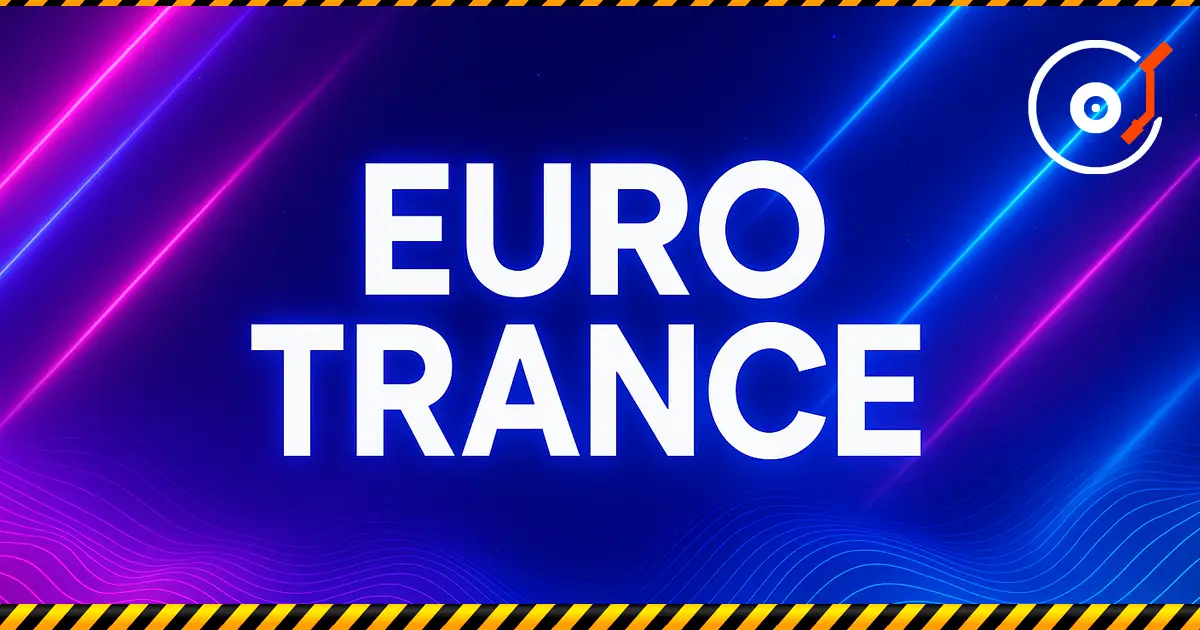 Euro Trance——2000年代的史诗、旋律与能量。